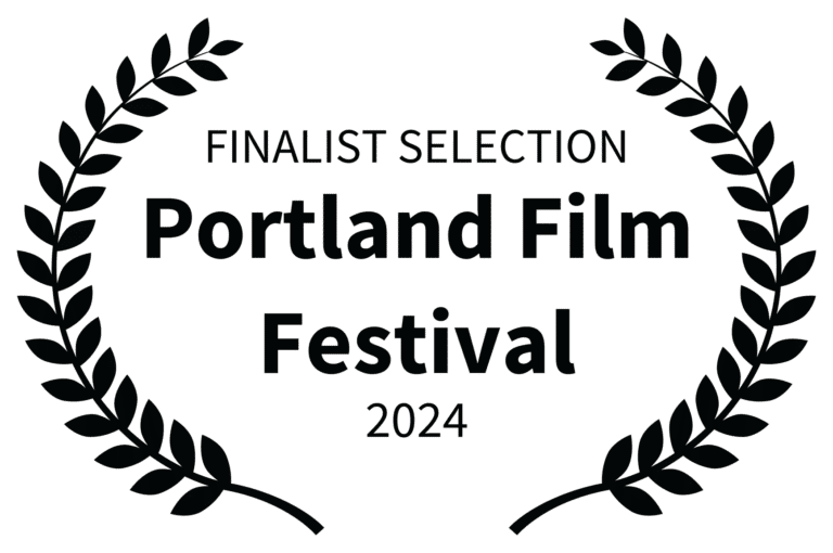 FINALIST SELECTION - Portland Film Festival - 2024