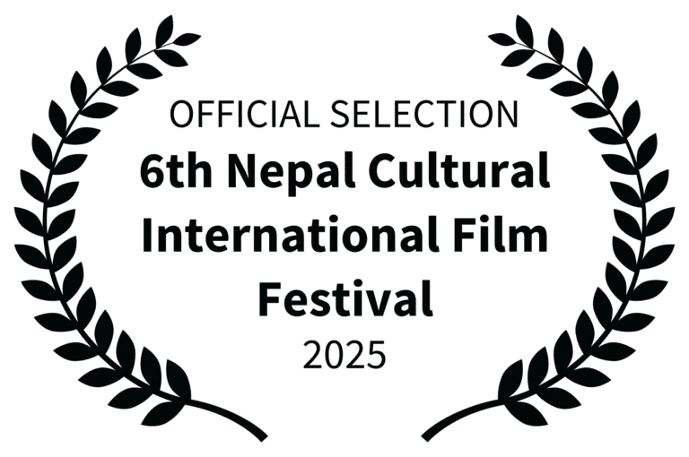 OFFICIAL SELECTION - 6th Nepal Cultural International Film Festival - 2025