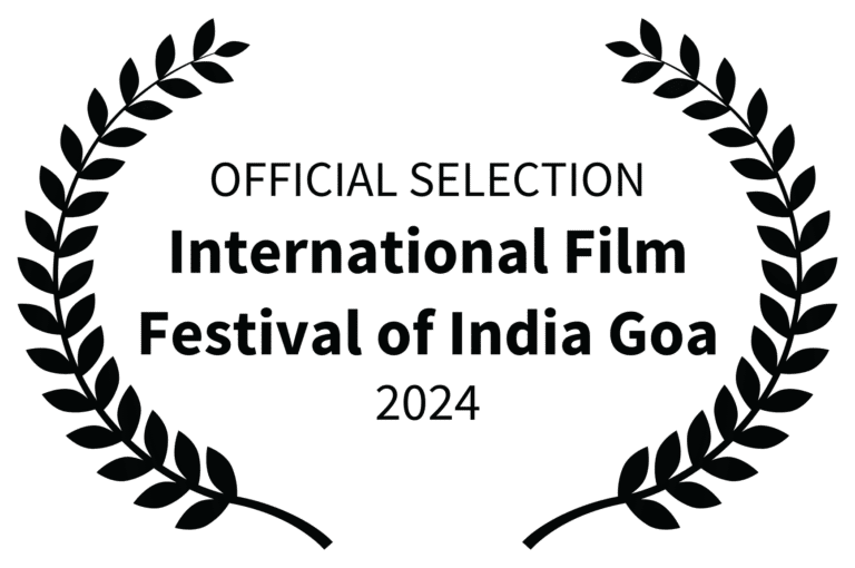 OFFICIAL SELECTION - International Film Festival of India Goa - 2024